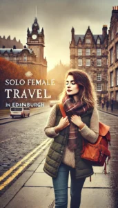 solo female traveler exploring Edinburgh